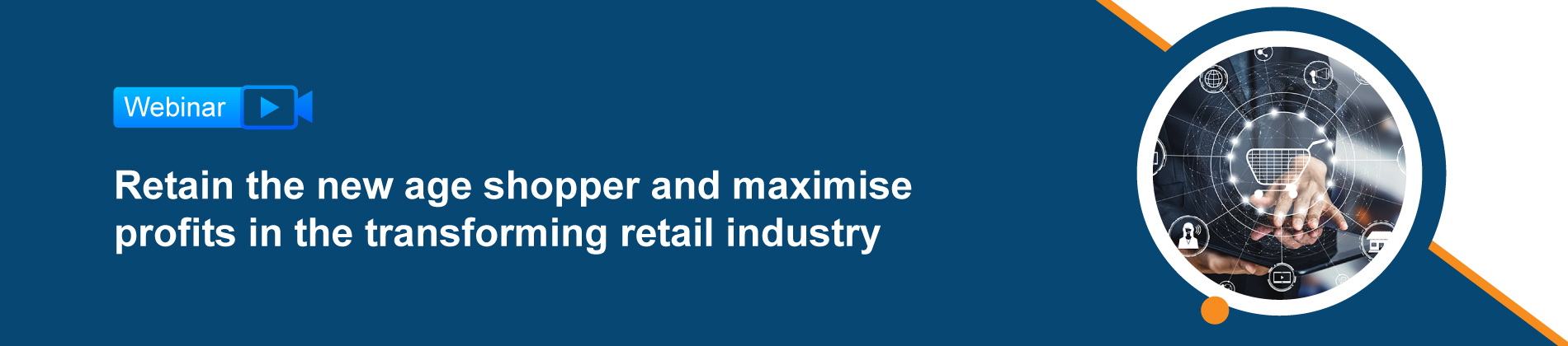 Retain the new age shopper and maximise profits in the transforming retail industry
